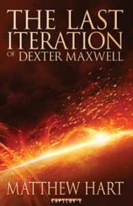 The Last Iteration of Dexter Maxwell - Book 1 of Sci-Fi novel series on IoT, Smart City, Bio-Technology #lastiteration series