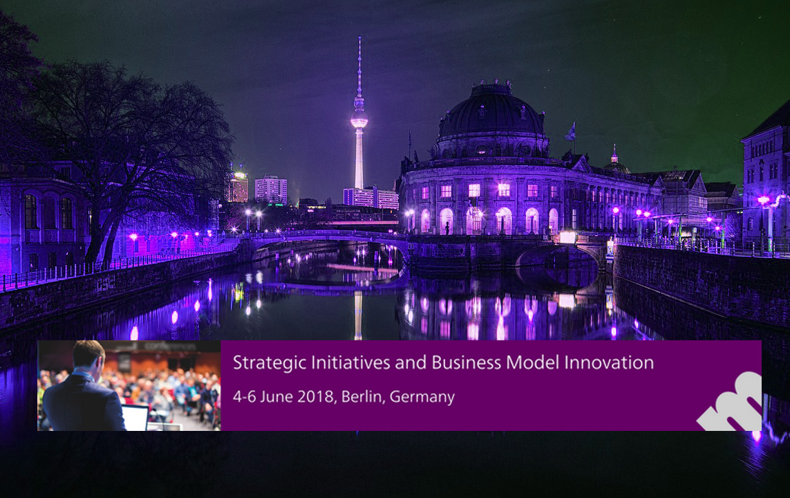 Strategic Initiatives and Business Model Innovation - June 4-6, Berlin, Germany