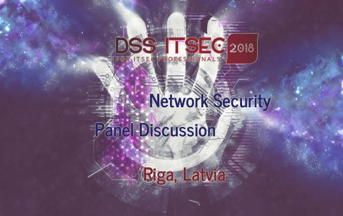 DSS IT SEC 2018 - Economics of Cybercrime - Network Security Panel Discussion, Riga, Latvia, Oct 26